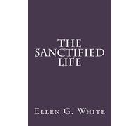 The Sanctified Life