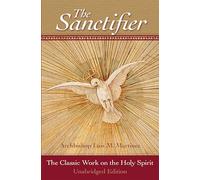 The Sanctifier: The Classic Work on the Holy Spirit