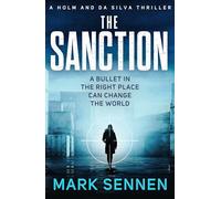 The Sanction: An explosive, twisting espionage thriller: 1 (Holm & da Silva Thrillers, 1)