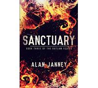 The Sanctuary: Among Monsters: Volume 3 (The Outlaw)