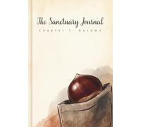 The Sanctuary Journal: Chapter I Autumn Chestnut: A Guided Cornell Note-Taking Space for Evening Mindfulness, Gratitude, and Slow Living