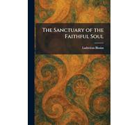 The Sanctuary of the Faithful Soul