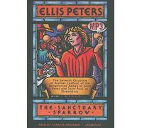 The Sanctuary Sparrow: 07 (Chronicles of Brother Cadfael)