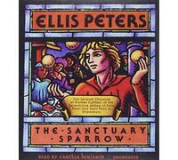 The Sanctuary Sparrow (Chronicles of Brother Cadfael)