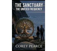 THE SANCTUARY: THE UNIFIED FREQUENCY (The Modern Gentleman Trilogy)
