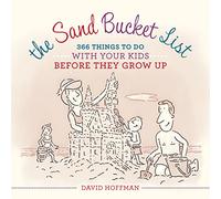 The Sand Bucket List: 366 Things to Do With Your Kids Before They Grow Up