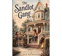 The Sandlot Gang: A Rose Pot Gang Series Adventure