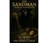 THE SANDMAN: Keeper of eternal sleep: 9 (The Terror Lineup (13-Book Horror Anthology Series))