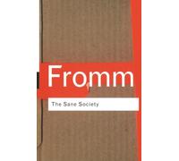 The Sane Society (Routledge Classics)