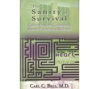 The Sanity of Survival: Reflections on Community Mental Health and Wellness
