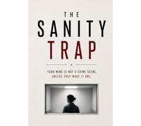 The Sanity Trap
