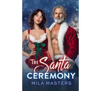 The Santa Ceremony: A Forbidden Age Gap Holiday Romance (Holiday Pleasures)