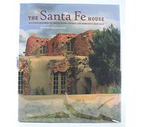 The Santa Fe House: Enchanting Adobes and Romantic Revivals