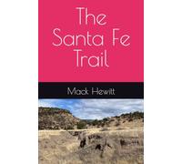 The Santa Fe Trail