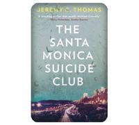 The Santa Monica Suicide Club by Jeremy C. Thomas (2015-10-06)