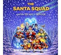 The Santa Squad and the heart of winter: a team of Santas that come help the real Santa when he needs it
