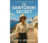 The Santorini Secret: Book 59 in the Grace Whitmore Mystery Series