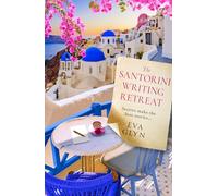 The Santorini Writing Retreat: Escape to Greece with this joyful new novel about friendship, lost love and hidden stories, perfect for 2025!