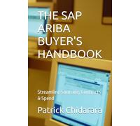 THE SAP ARIBA BUYER'S HANDBOOK: Streamline Sourcing, Contracts & Spend
