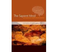 The Sapient Mind: Archaeology meets neuroscience