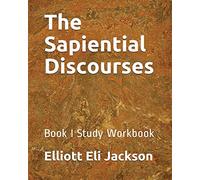 The Sapiential Discourses: Book I Study Workbook: 1 (Study Guide)