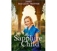 THE SAPPHIRE CHILD: THE RAJ HOTEL SERIES: Book 2