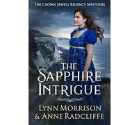 The Sapphire Intrigue: A Crown Jewels Regency Mystery: 3