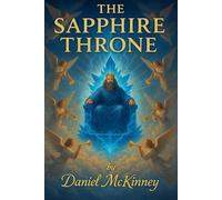 The Sapphire Throne: A Spiritual Warfare Adventure