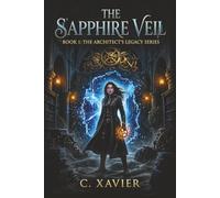 The Sapphire Veil (The Architect's Legacy)