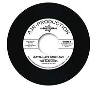 The Sapphires - Gotta Have Your Love / Evil One [7" VINYL]