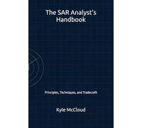 The SAR Analyst's Handbook: Principles, Techniques, and Tradecraft