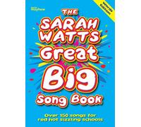 The Sarah Watts Great Big Song Book -Words Edition. Melody, Lyrics and Chords.