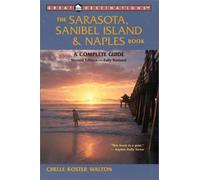 The Sarasota, Sanibel Island and Naples Book - A Complete Guide 2e (Great Destinations)