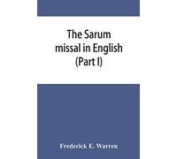 The Sarum missal in English (Part I)