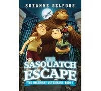 The Sasquatch Escape: 1 (Imaginary Veterinary)