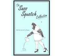 The Sass Squatch Collection