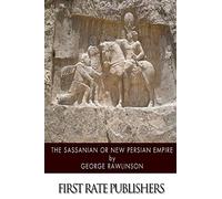 The Sassanian or New Persian Empire