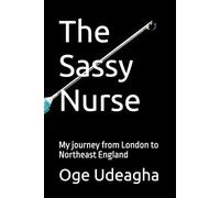 The Sassy Nurse: My journey from London to Northeast England