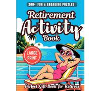 The Sassy Woman’s Retirement Activity Book Enjoyable, Relaxing & Nostalgic Large Print Games To Celebrate Life After Work: 200+ Fun & Engaging Puzzles ... (A Joyful Gifts For Adults & Seniors)