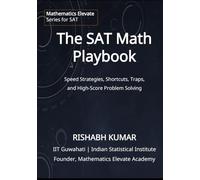The SAT Math Playbook: The Elite System for 700-800 Scores with Strategies, Traps, and Problem-Solving