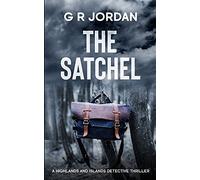 The Satchel: A Highlands and Islands Detective Thriller: 11