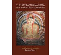 The Satipatthanasutta with Pemasiri Thera's Commentary: Pali Text, English Translation, and Commentary by Pemasiri Thera