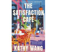 The Satisfaction Cafe : 'Insightful, necessary and beautiful' Ann Patchett