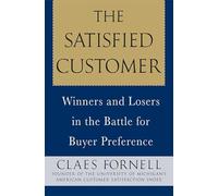 The Satisfied Customer: Winners and Losers in the Battle for Buyer Preference