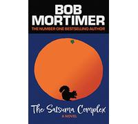 The Satsuma Complex: The million copy bestselling first novel - 'funny, clever and sweet' Sunday Times