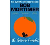The Satsuma Complex : The million copy bestselling first novel - 'funny, clever and sweet' Sunday Times