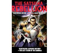 The Satsuma Rebellion: Illustrated Japanese History - The Last Stand of the Samurai