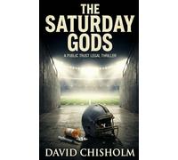 The Saturday Gods: A Public Trust Legal Thriller: 6