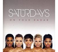 The Saturdays - On Your Radar
