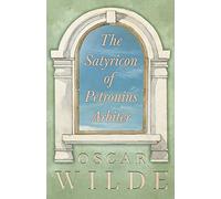 The Satyricon Of Petronius Arbiter